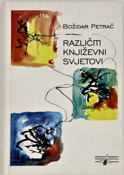 Različiti književni svjetovi - Božidar Petrač