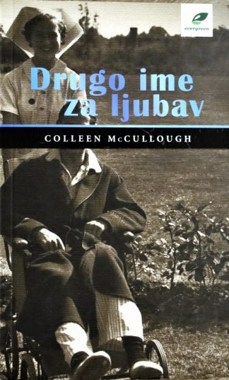 Drugo ime za ljubav - Colleen McCullough