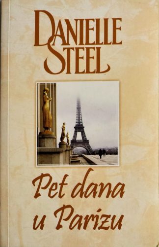 Pet dana u Parizu - Danielle Steel