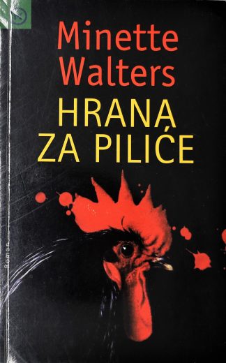 Hrana za piliće - Minette Walters