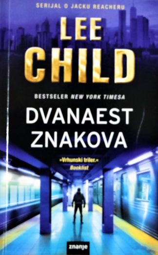 Dvanaest znakova - Lee Child