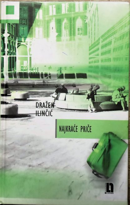 Najkraće priče - Ilinčić Dražen