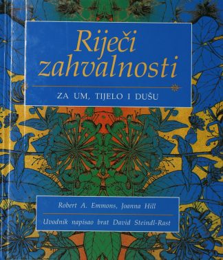 Riječi zahvalnosti za um, tijelo i dušu - Robert A. Emmons