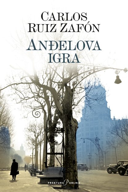 Anđelova igra - Carlos Ruiz Zafon