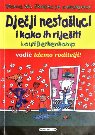 Dječji nestašluci i kako ih riješiti - Lauri Berkenkamp