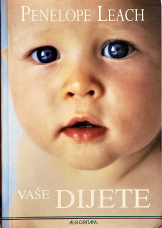 Vaše dijete - Penelope Leach