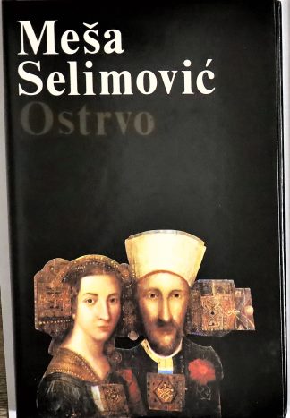 Ostrvo - Meša Selimović