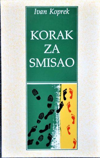 Korak za smisao - Ivan Koprek