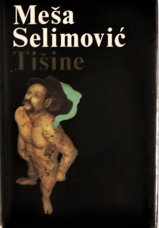 Tišine - Meša Selimović