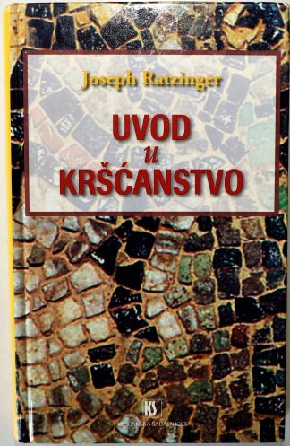 Uvod u kršćanstvo - Joseph Ratzinger