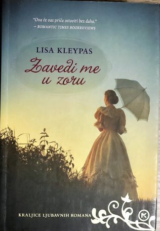 Zavedi me u zoru - Lisa Kleypas