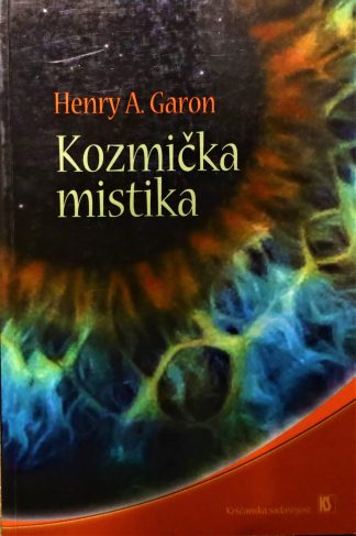 Kozmička mistika - Henry A. Garon