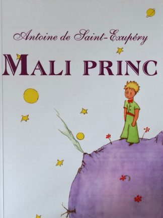Mali princ - Antoine de Saint-Exupéry