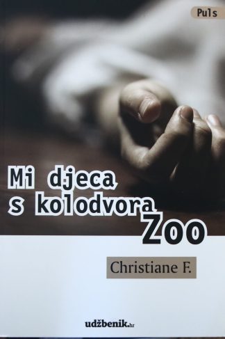 Mi djeca s kolodvora Zoo - Christiane F.