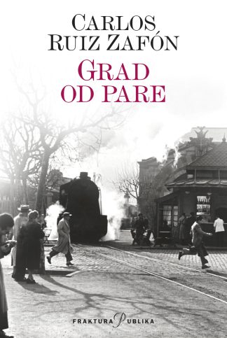 Grad od pare - Carlos Ruiz Zafón