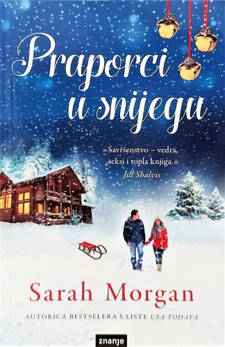 Praporci u snijegu - Sarah Morgan