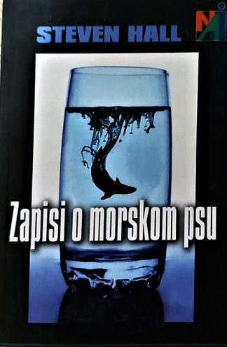 Zapisi o morskom psu - Steven Hall