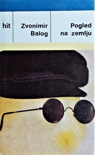 Pogled na zemlju - Zvonimir Balog