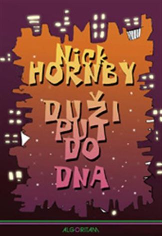 Duži put do dna - Nick Hornby