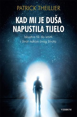 Kad mi je duša napustila tijelo - Patrick Theillier