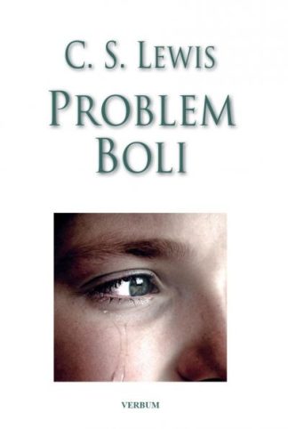 Problem boli - Clive Staples Lewis