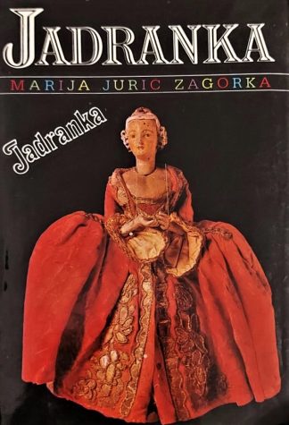 Jadranka (komplet) 1-7 - Marija Jurić Zagorka