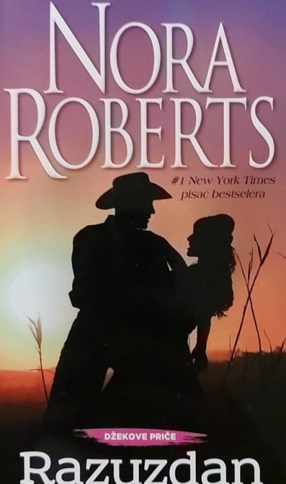 Nora Roberts - Razuzdan