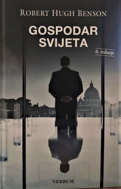 Gospodar svijeta - Robert-Hugh Benson