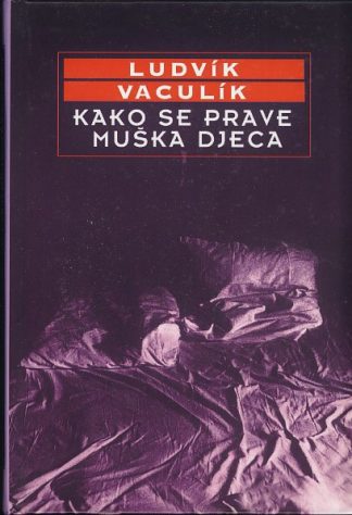 Kako se prave muška djeca - Ludvik Vaculik