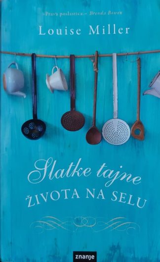 Slatke tajne života na selu - Louise Miller