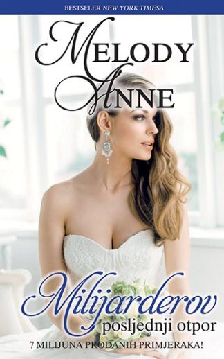 Milijarderov posljednji otpor - Melody Anne
