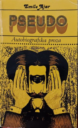 Pseudo – autobiografska proza - Emile Ajar
