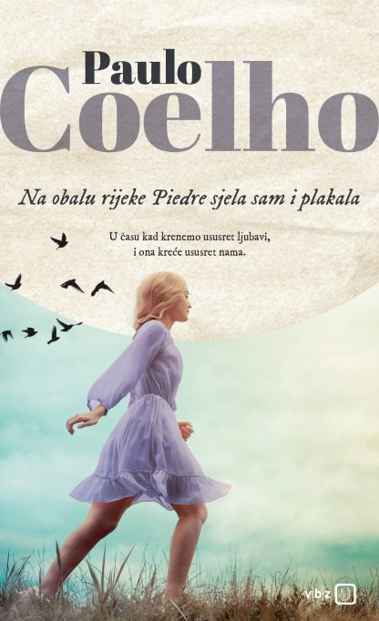 Na obalu rijeke Piedre sjela sam i plakala - Paulo Coelho