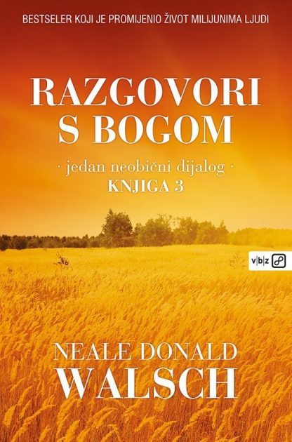 Razgovori s Bogom, knjiga 3. - Neale Donald Walsch