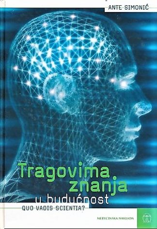 Tragovima znanja u budućnost - Ante Simonić