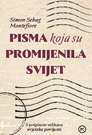 Pisma koja su promijenila svijet - Simon Sebag Montefiore