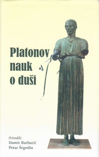 Platonov nauk o duši - priredili: Damir Barbarić, Petar Šegedin
