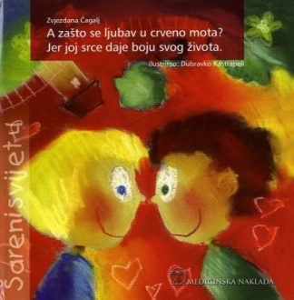 A zašto se ljubav u crveno mota? - Zvjezdana Čagalj