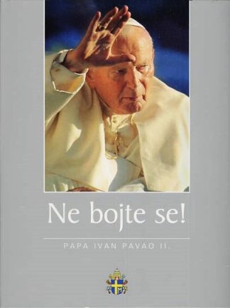 Ne bojte se!  Papa Ivan pavao II