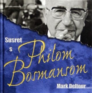 Susret s Philom Bosmansom Jedna avantura s Bogom i ljudima - Mark Deltour