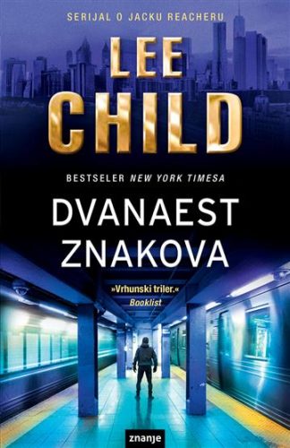 Dvanaest znakova - Lee Child