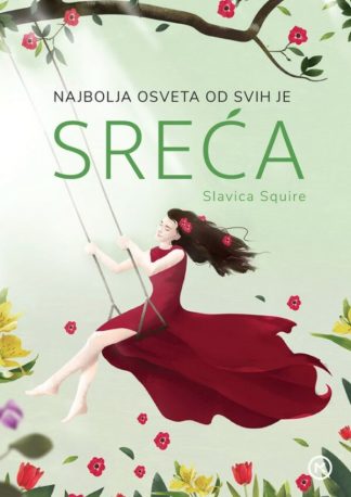 Najbolja osveta od svih je sreća - Slavica Squire
