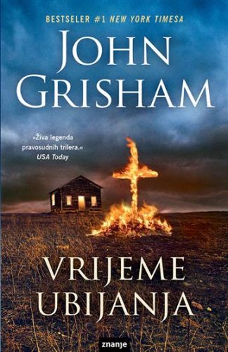 Vrijeme ubijanja - John Grisham