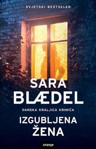 Izgubljena žena - Sara Blaedel (Tvrdi uvez - Veliki format)