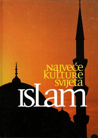 Najveće kulture svijeta: Islam - Miriam Meier