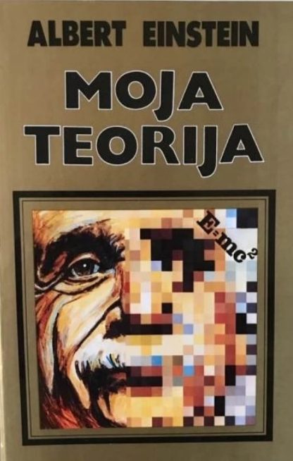 Moja teorija - Albert Einstein