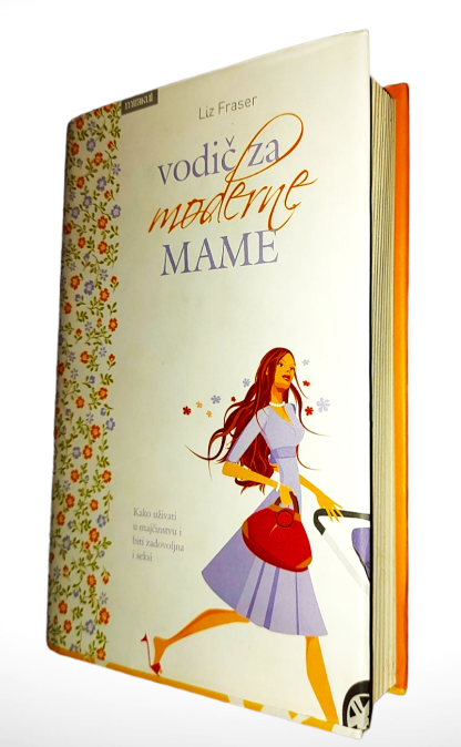 Vodič za moderne mame - Liz Fraser