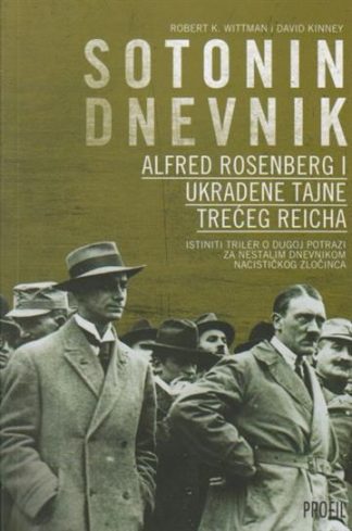 Sotonin dnevnik : Alfred Rosenberg i ukradene tajne Trećeg Reicha - Robert Wittman