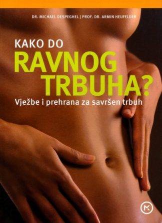 Kako do ravnog trbuha? - Michael Despeghel