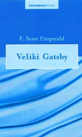 Veliki Gatsby - F. S. Fitzgerald